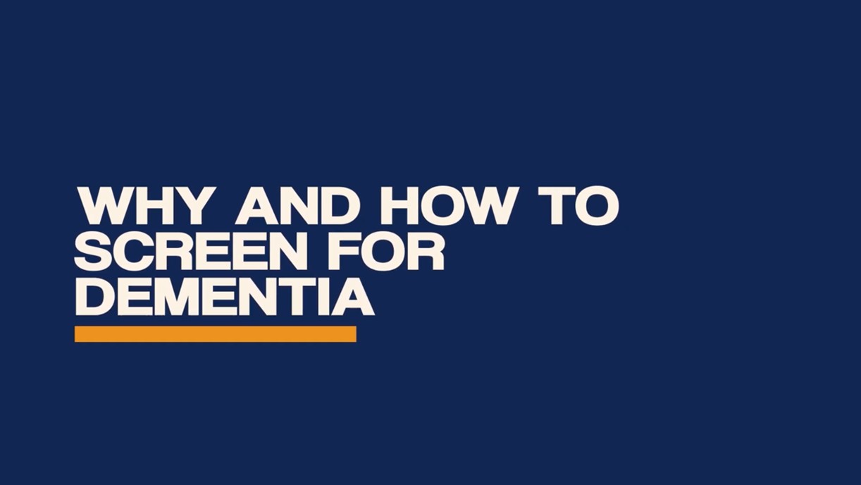 Why and How to Screen for Dementia