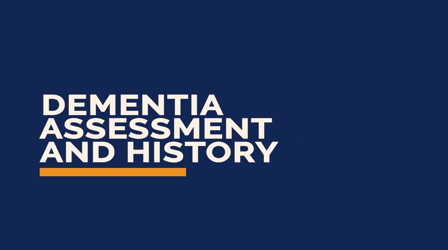 Dementia Assessment and History