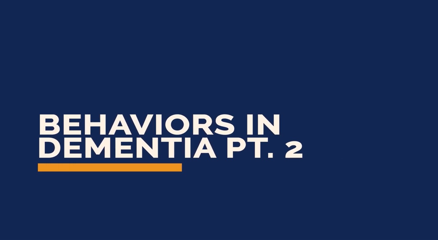 Behaviors in Dementia Pt 2